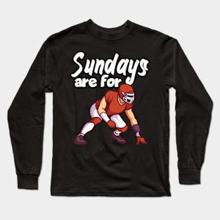 Sundays are for Long Sleeve T-Shirt